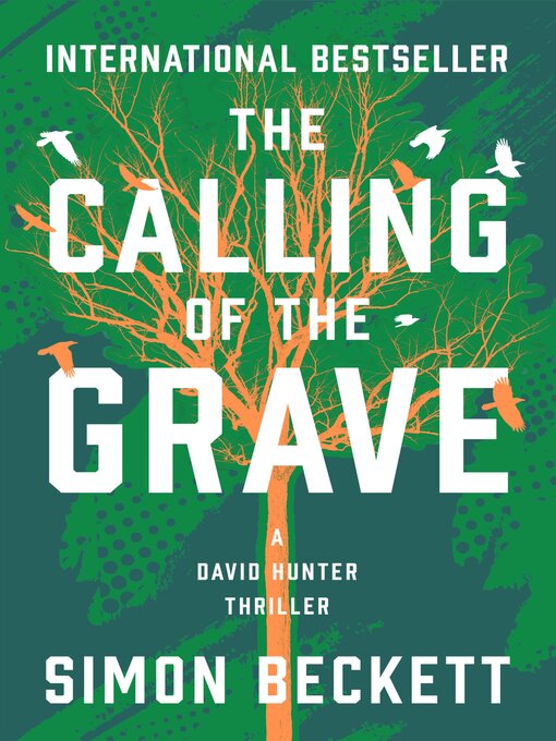 Title details for The Calling of the Grave by Simon Beckett - Available